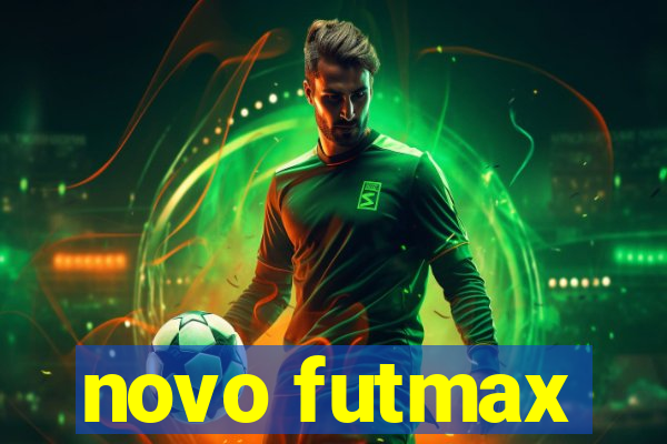novo futmax